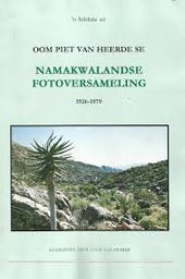 [HISTBK] Oom Piet van Heerde se Namakwalandse Fotoversameling