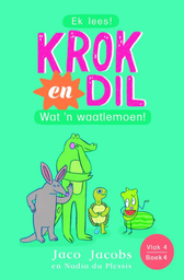 [BKSA-KIDS] Krok en Dil, vlak 4 boek 4: Wat 'n waatlemoen!