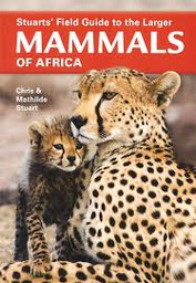 [BKSA-ZOO] Stuarts' Field Guide to the Larger Mammals of Africa