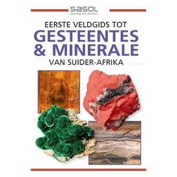 [BKSA-GEO] Eerste Veldgids tot Gesteentes &amp; Minerale van Suider-Afrika