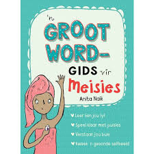 [LAPA-KIDS] 'n Grootword-gids vir Meisies